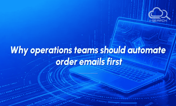 Why operations teams should automate order emails first